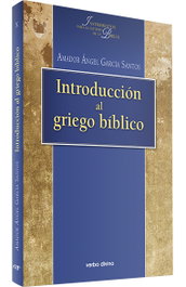 VERBO DIVINO, Introducción al griego bíblico, Amador Angel Garcia Santos