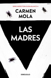 Las madres, Carmen Mola - DEBOLSILLO