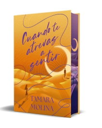 Cuando te atrevas a sentir (edición especial limitada), Tamara Molina - CONTRALUZ EDITORIAL