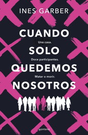 Cuando solo quedemos nosotros, Inés Garber - MONTENA