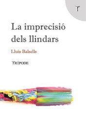 TRIPODE, La imprecisió dels llindars, Lluís Balsells - TRIPODE