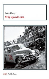 Muy lejos de casa, Peter Carey - PIEL DE ZAPA