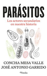 EDITORIAL PINOLIA, Parásitos: Actores secundarios en nuestra historia