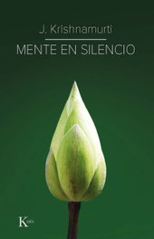KAIROS, Mente en silencio, Jiddu Krishnamurti - Sabiduría Perenne