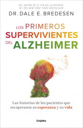 GRIJALBO, Los primeros supervivientes del Alzheimer - Dr. Dale E. Bredesen