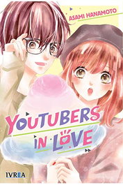 Editorial Ivrea, S.L. Youtubers in Love Tomo Único