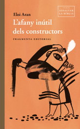 L'afany inútil dels constructors, Eloi Aran - FRAGMENTA