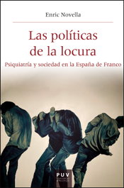 Las políticas de la locura, Enric Josep Novella Gaya - PUV.(PUB.UNIVERSITAT VALENCIA)​