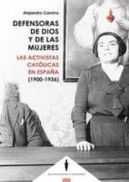 Defensoras de Dios y de las mujeres, Alejandro Camino - Comares