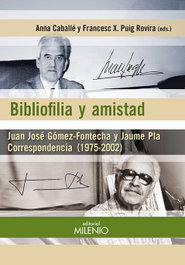 Bibliofilia y amistad. Correspondencia, Anna Caballé / Francesc X. Puig - MILENIO EDITORIAL