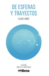 De esferas y trayectos, Clara Janés Nadal - OLE LIBROS