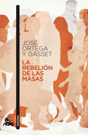 BOOKET La rebelión de las masas, José Ortega y Gasset - AUSTRAL