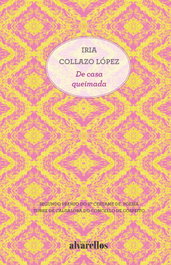 De casa queimada, Iria Collazo López - ALVARELLOS EDITORA