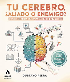TU CEREBRO ¿ALIADO O AMIGO?, Gustavo Piera - AMAT EDITORIAL