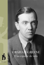 UNA ESPECIE DE VIDA, Graham Greene - BELVEDERE