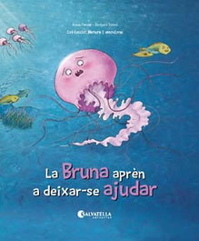 SALVATELLA, LA BRUNA APREN DEIXAR-SE AJUDAR - Anna Ferrer; Barbara Sanso