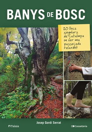Banys de bosc: 20 llocs singulars catalunya, Josep Gordi Serrat - COSSETANIA EDICIONS