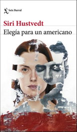 Elegia para un americano, Siri Hustvedt - SEIX BARRAL EDICIONES