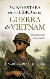 Eso no estaba en mi libro de la guerra de Vietnam, Almuzara Editorial - Almuzara Editorial