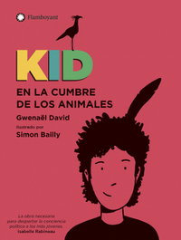 Kid en la Cumbre de los animales, Gwenaël David - FLAMBOYANT