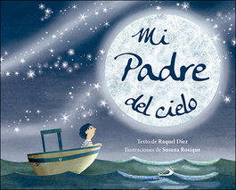 Mi Padre del Cielo, Raquel Díez; Susana Rosique - SAN PABLO EDITORIAL