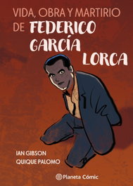 Vida, obra y martirio de Federico García Lorca, Ian Gibson - PLANETA COMICS