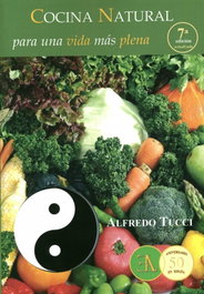 Cocina natural para una vida más plena, Alfredo Tucci - LIBRERIA ARGENTINA (ELA)