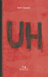 Uh, Enric Casasses i Figueras - PAGES EDITORS
