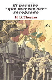 El paraíso que merece ser recobrado, Henry David Thoreau - EL SALMON