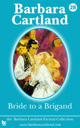 BRIDE TO A BRIGAND, Barbara Cartland - BARBARA CARTLAND EBOOKS (IBD)