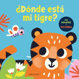 EDELVIVES, ¿Dónde está mi tigre?