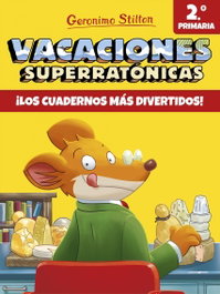 PLANETA JUNIOR, Vacaciones Superratónicas 2º Primaria - Geronimo Stilton