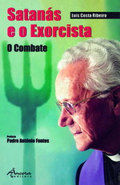 Satanás e o Exorcista: O Combate, Luís Costa Ribeiro - ANCORA EDITORA