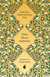 Their Eyes Were Watching God, Zora Neale Hurston - LITTLE BROWN