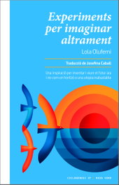 Experiments per imaginar altrament, Lola Olufemi - RAIG VERD EDITORIAL