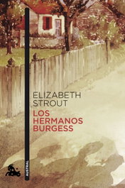 Los hermanos Burgess, Elisabeth Strout - ESPASA CALPE