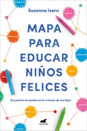 Mapa para educar niños felices, Susanna Isern - VERGARA