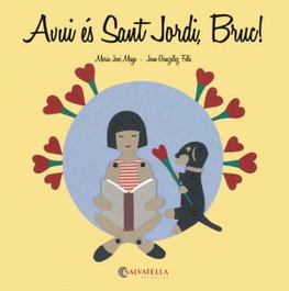Avui es Sant Jordi Bruc!, Maria Jose Moya / Joan Gonzalez Felis - SALVATELLA