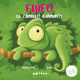Flufo, el camaleó glamurós, Núria Cela - POL LEN EDICIONS