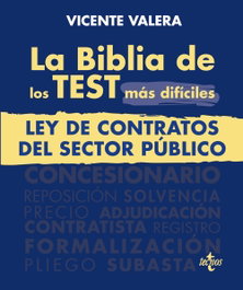 La BIBLIA de los Test más difíciles de la Ley de Contratos del Sector Público, Vicente Valera - TECNOS
