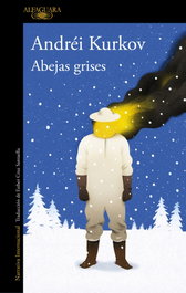 Abejas grises, Andrei Kurkov - ALFAGUARA