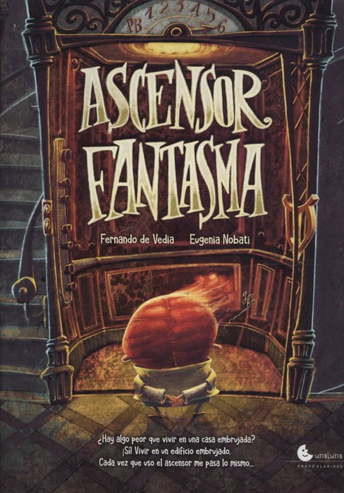 UNALUNA Ascensor Fantasma, De Vedia, Nobati - UNALUNA