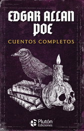 Edgar Allan Poe: Cuentos Completos, Edgar Allan Poe - PLUTON EDICIONES