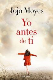 Yo antes de ti, Jojo Moyes - DEBOLSILLO