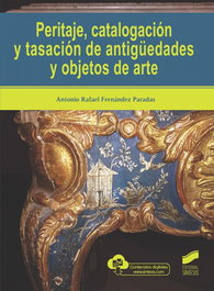 SINTESIS EDITORIAL, Peritaje, catalogación y tasación de antigüedades y objetos de arte - Antonio Rafael Fernández Paradas
