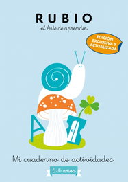 Mi cuaderno de actividades: 5 - 6 años (edición exclusiva) (Rubio. El arte de aprender), Cuadernos Rubio - GRIJALBO