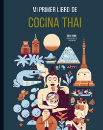 Mi primer libro de cocina thai, Lisa Linder - LUNWERG EDITORES