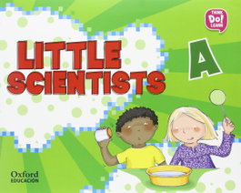 OXFORD UNIVERSITY PRESS, Little Scientists A, Feu Vidal, M.ª Teresa