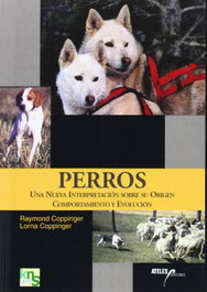 Perros: Nueva interpretación sobre origen, comportamiento, Raymond Coppinger; Lorna Coppinger - KNS EDICIONES