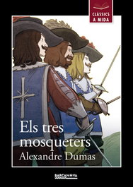 BARCANOVA, Els tres mosqueters - Alexandre Dumas